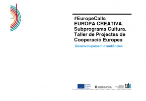 Presentació Desenvolupament d'Audiències - #EuropeCalls Cultura - Taller de projectes de cooperació europea