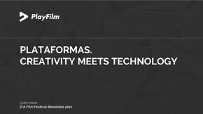 Presentació de la jornada professional D'A 2017: Plataformes. Creativity meets technology, a càrrec de Raquel Valero & Rafa Navarro, PlayFilm