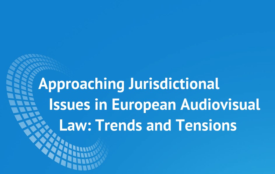 Abordant les qüestions jurisdiccionals en el dret audiovisual europeu: tendències i tensions